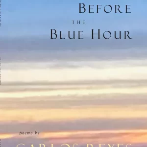 Before the Blue Hour <br> by Carlos Reyes