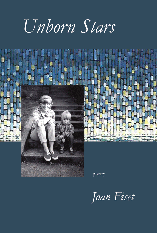 Unborn Stars <br> by Joan Fiset